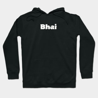 Bhai, Desi “Bro” Hoodie